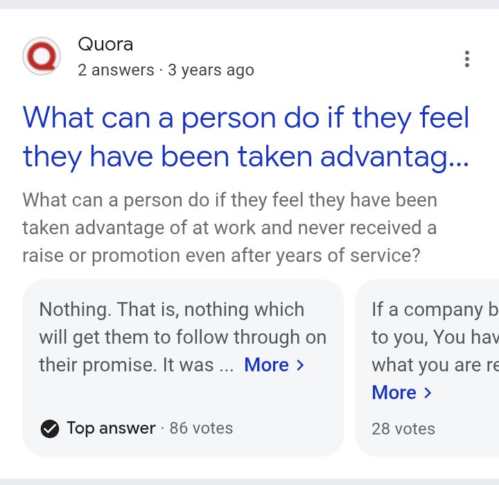 Quora screenshot showing the question: 'What can a person do if they feel they have been taken advantage of at work and never received a raise or promotion even after years of service?'
